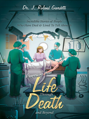 cover image of Progressing from Life Through Death and Beyond